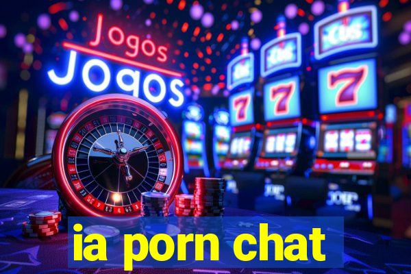 ia porn chat